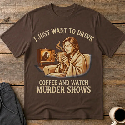 Coffee & Murder Shows Comfort T-Shirt - Dark Chocolate