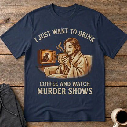 Coffee & Murder Shows Comfort T-Shirt - Navy