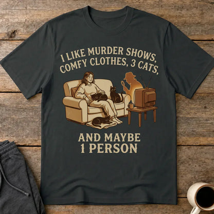 Murder Shows, Cats & Cozy Vibes T-Shirt - Black
