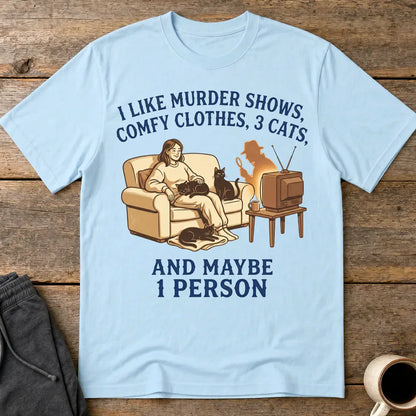 Murder Shows, Cats & Cozy Vibes T-Shirt - Light Blue