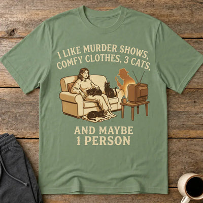 Murder Shows, Cats & Cozy Vibes T-Shirt - Military Green