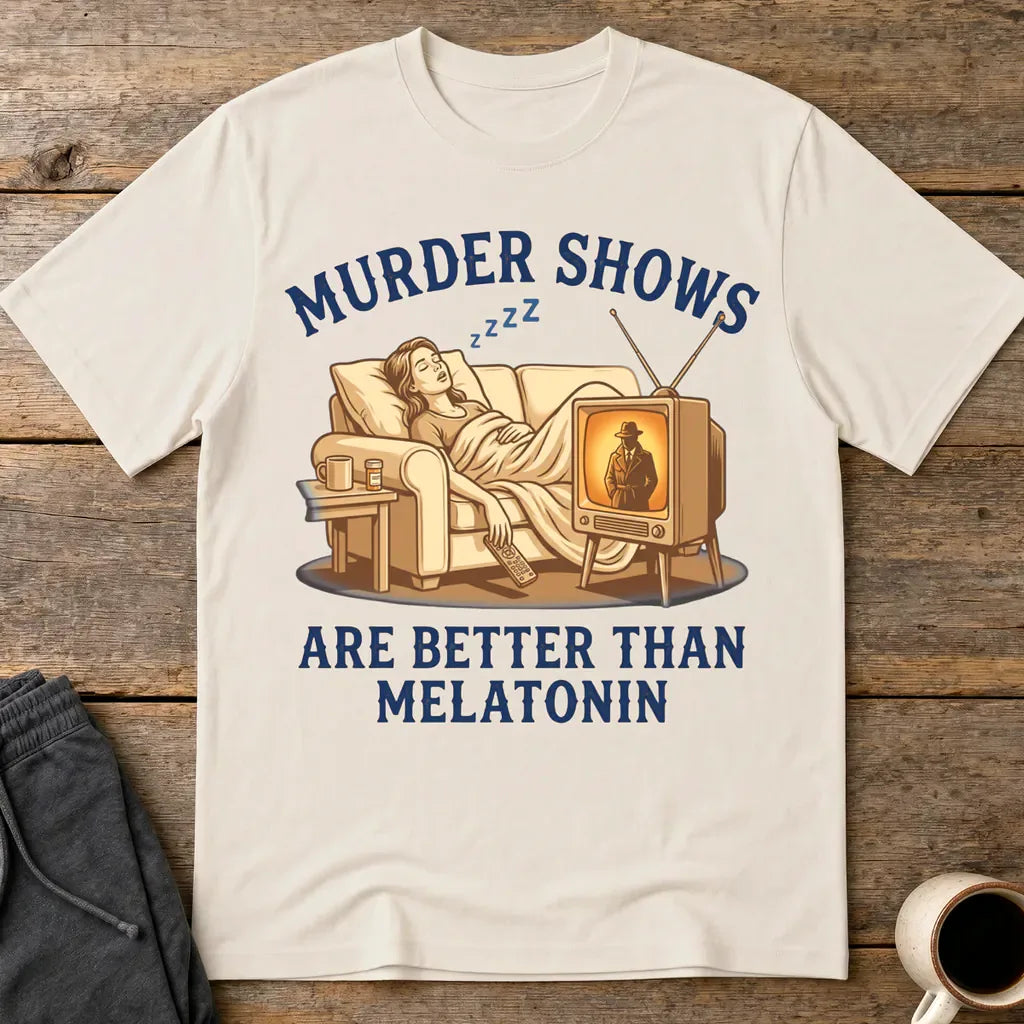 Murder Shows Are Better Than Melatonin T-Shirt - Ice Grey