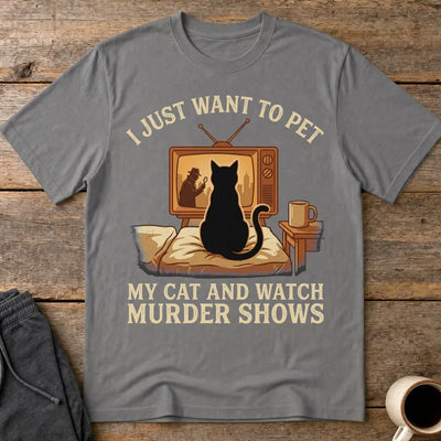 Pet My Cat and Watch Murder Shows T-Shirt - Charcoal