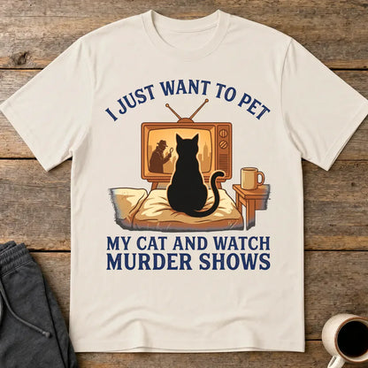 Pet My Cat and Watch Murder Shows T-Shirt - Ice Grey