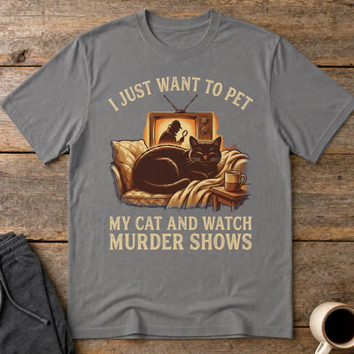Pet My Cat & Watch Murder Shows T-Shirt - Charcoal