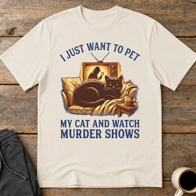 Pet My Cat & Watch Murder Shows T-Shirt - Ice Grey