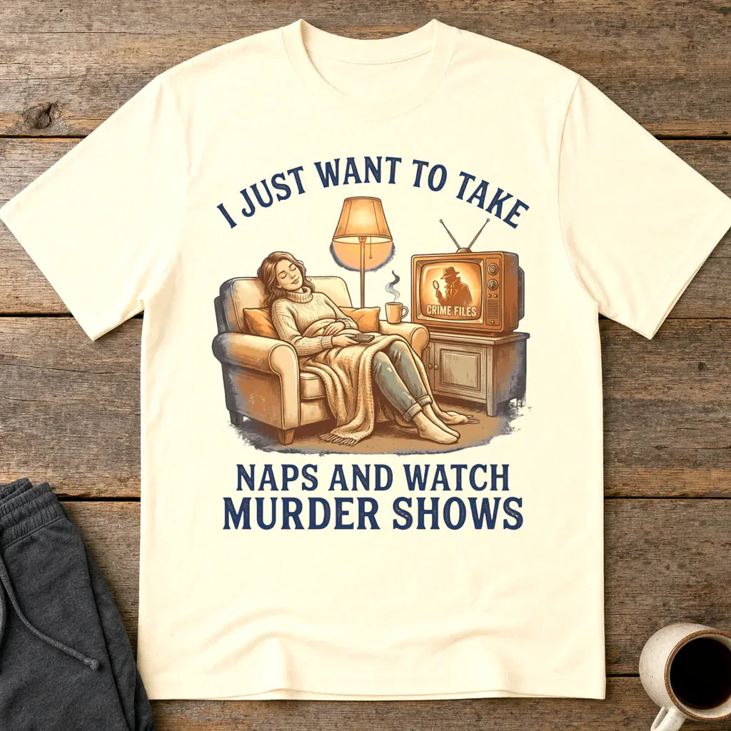Naps and Murder Shows T-Shirt - Natural