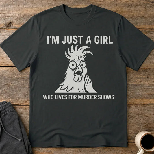 Just a Girl Who Loves Murder Shows T-Shirt - Black