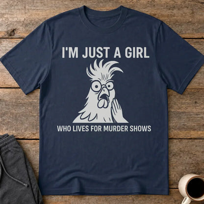 Just a Girl Who Loves Murder Shows T-Shirt - Navy