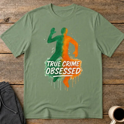 True Crime Obsessed T-Shirt - Military Green