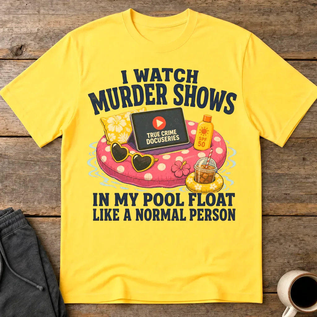 Murder Shows Pool Float T-Shirt - Daisy