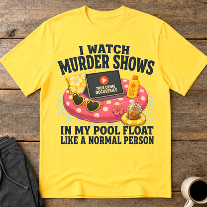 Murder Shows Pool Float T-Shirt - Daisy