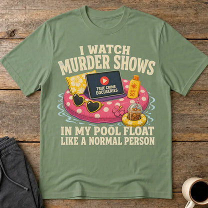 Murder Shows Pool Float T-Shirt - Military Green