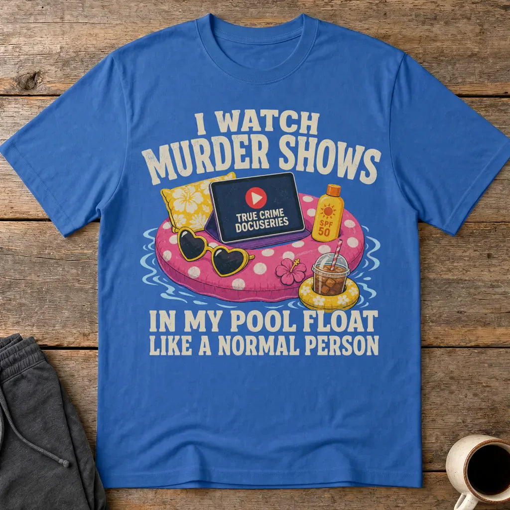 Murder Shows Pool Float T-Shirt - Royal