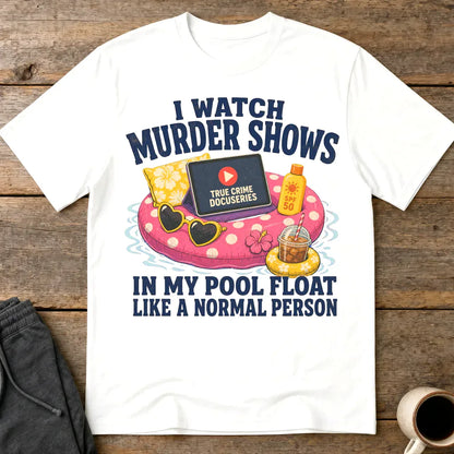 Murder Shows Pool Float T-Shirt - White