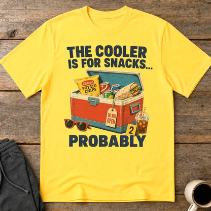 The Cooler Is For Snacks... Probably T-Shirt - Daisy