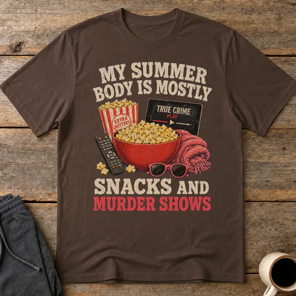 Snacks and Murder Shows T-Shirt - Dark Chocolate