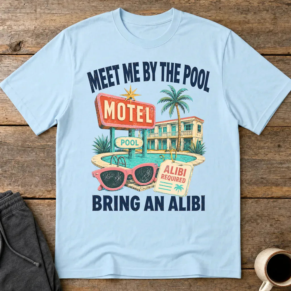 Meet Me by the Pool Alibi T-Shirt - Light Blue