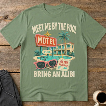 Meet Me by the Pool Alibi T-Shirt - Military Green