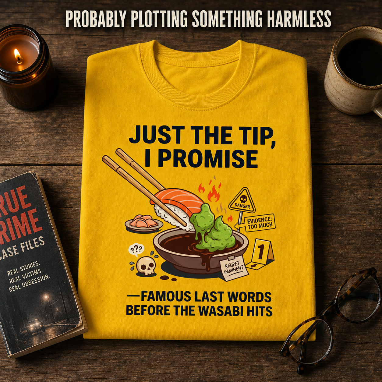 Just the Tip Wasabi Warning T-Shirt_folded_flatlay