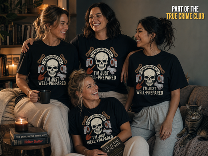 Well-Prepared Dark Humor T-Shirt_group_shot