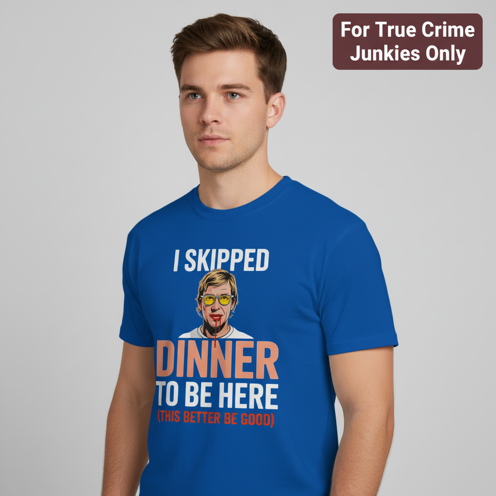 Skipped Dinner Humor T-Shirt_hero
