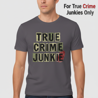 True Crime Junkie T-Shirt__hero