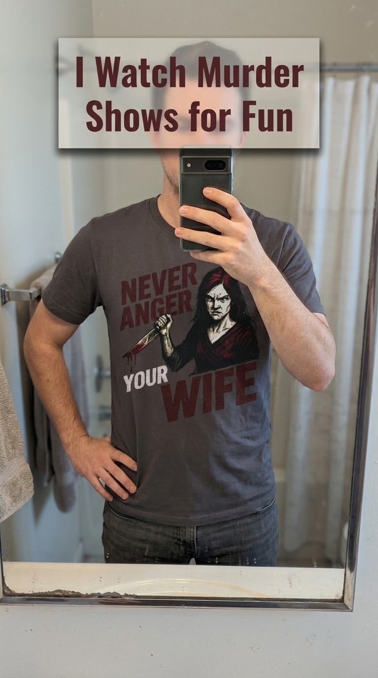 Never Anger Your Wife T-Shirt_mirror_selfie
