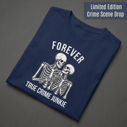 Forever True Crime Junkie T-Shirt_fold_tilt