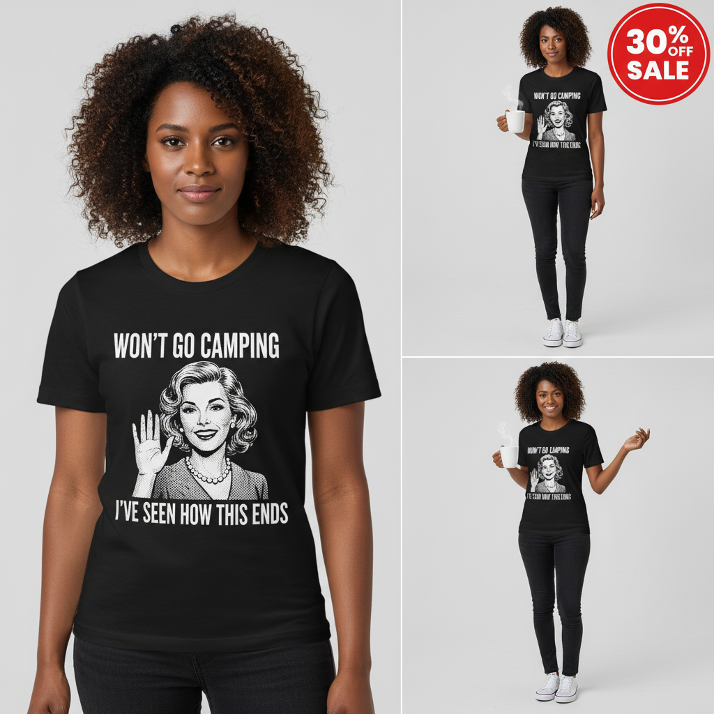 Won’t Go Camping T-Shirt_3_model