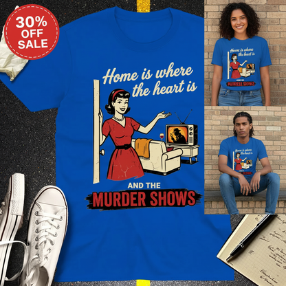 Home Is Where the Murder Shows T-Shirt_3_model