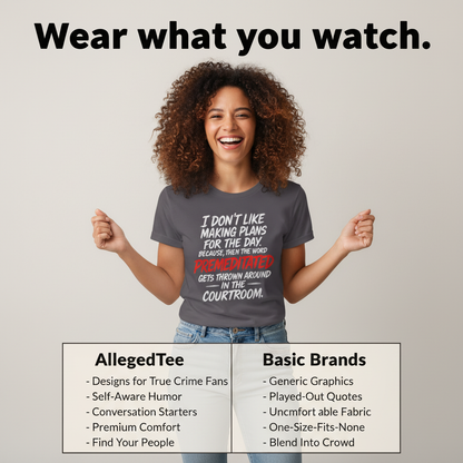 Premeditated Courtroom Humor T-Shirt_product_table