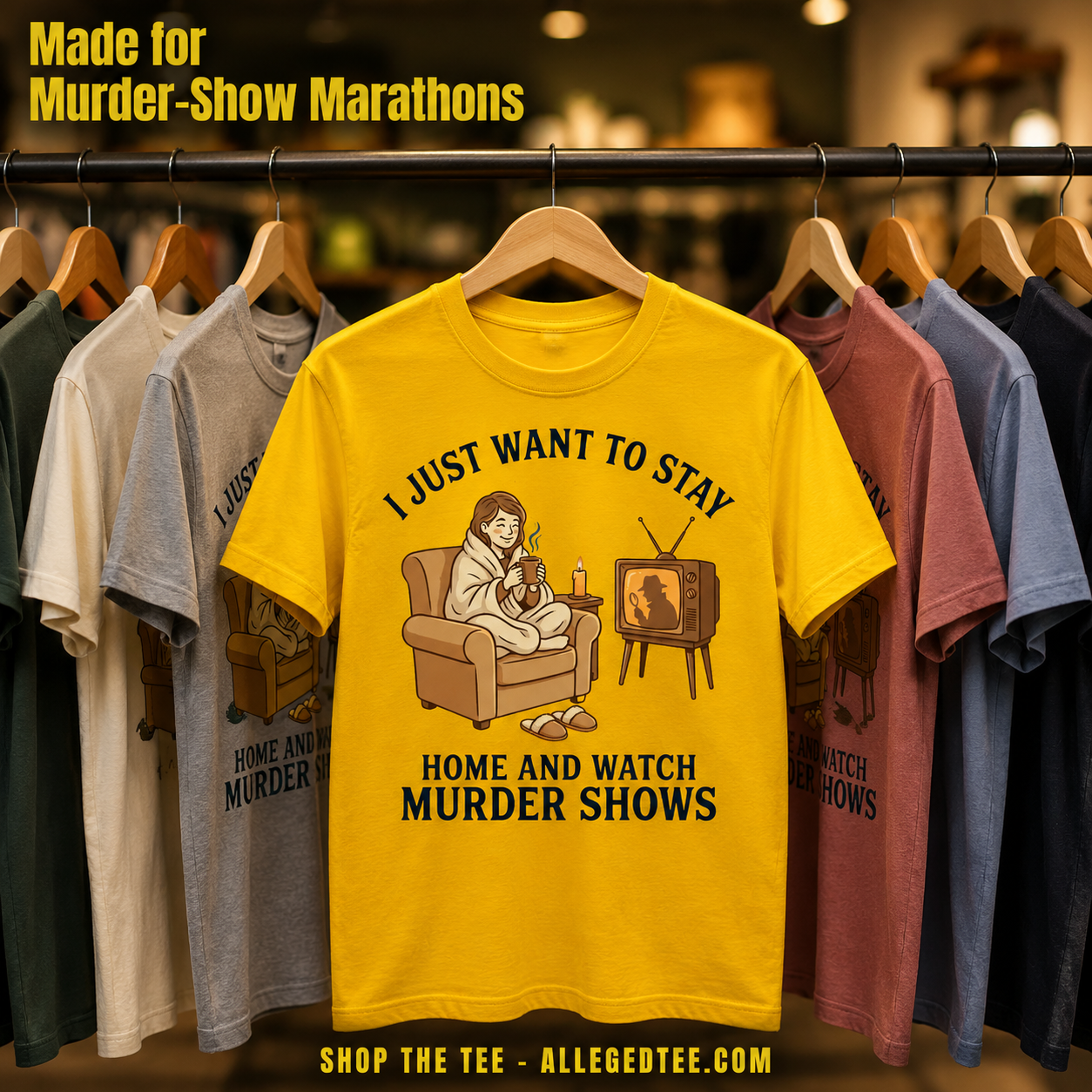 Stay Home and Watch Murder Shows T-Shirt_boutique_rack