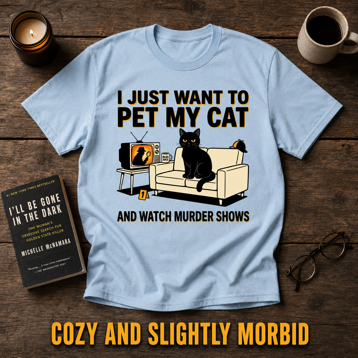 Pet My Cat and Watch Murder Shows T-Shirt_style_flat