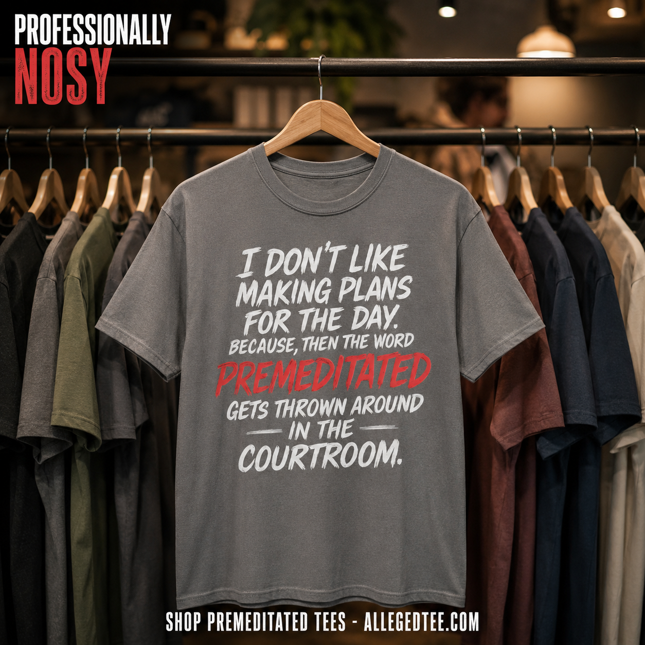 Premeditated Courtroom Humor T-Shirt_boutique_rack