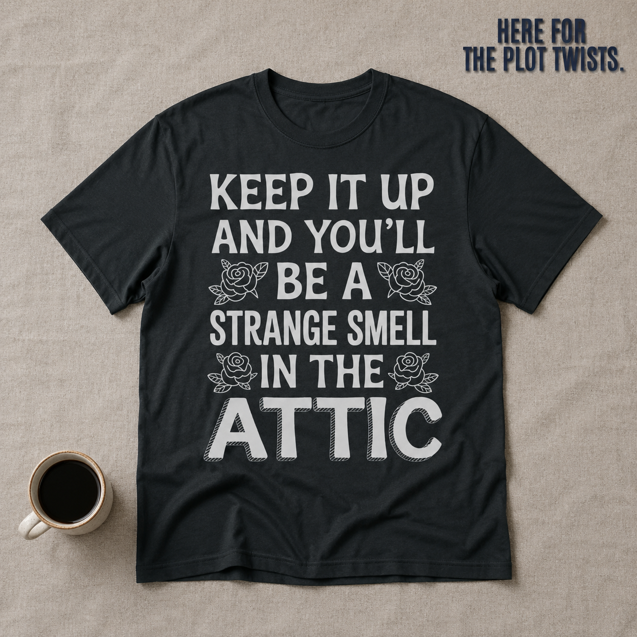 Strange Smell in the Attic T-Shirt_min_flat