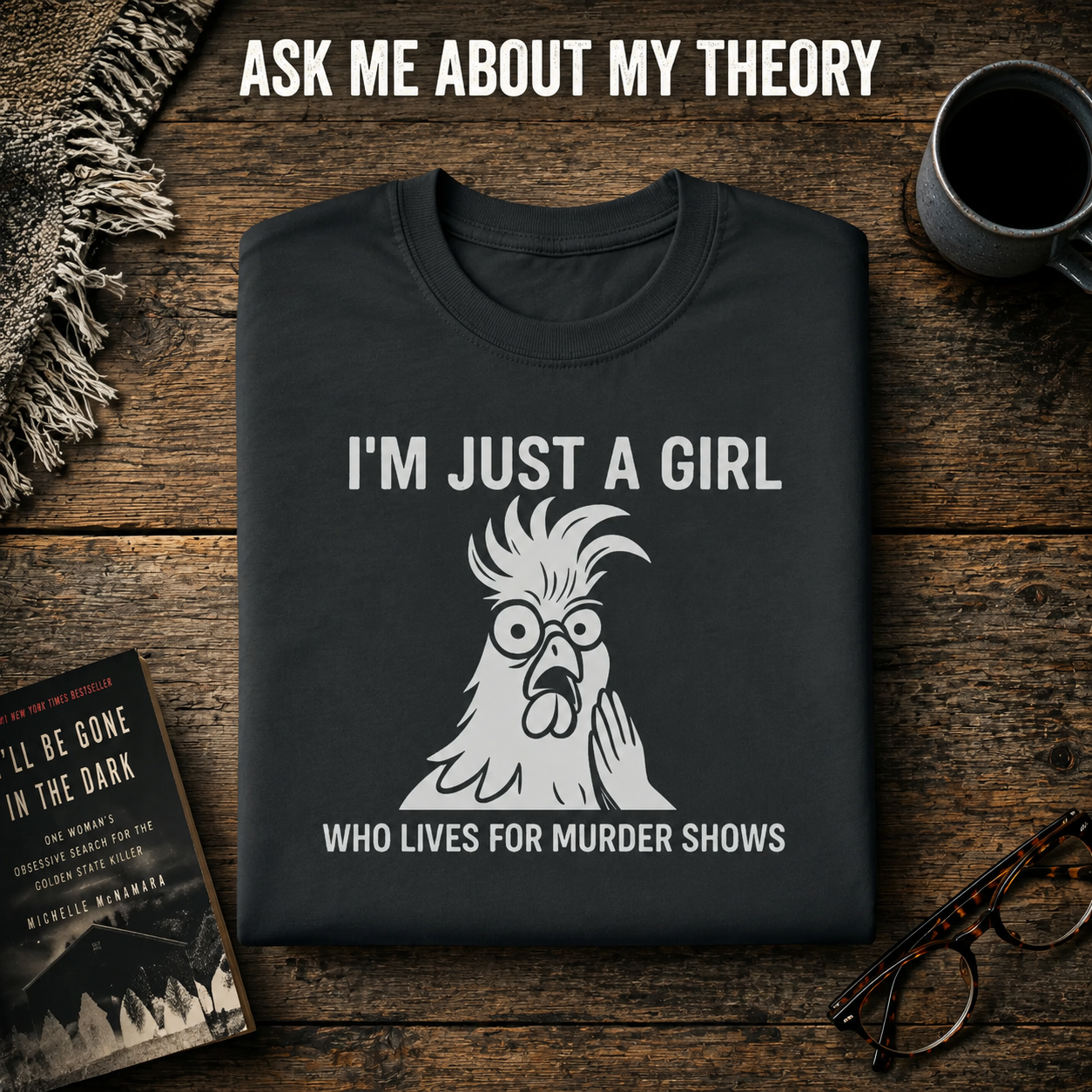 Just a Girl Who Loves Murder Shows T-Shirt_folded_flatlay