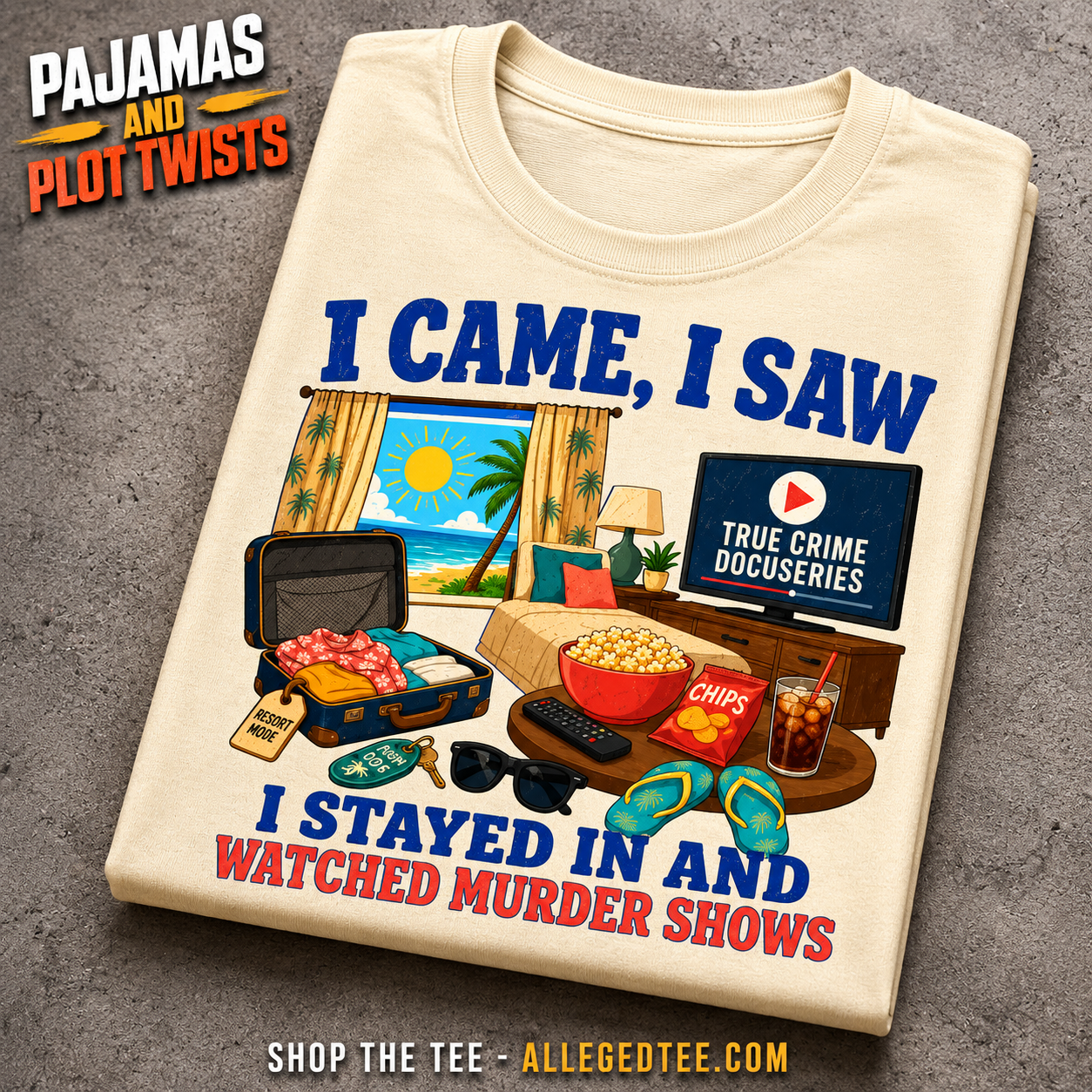 I Stayed In and Watched Murder Shows T-Shirt_fold_tilt