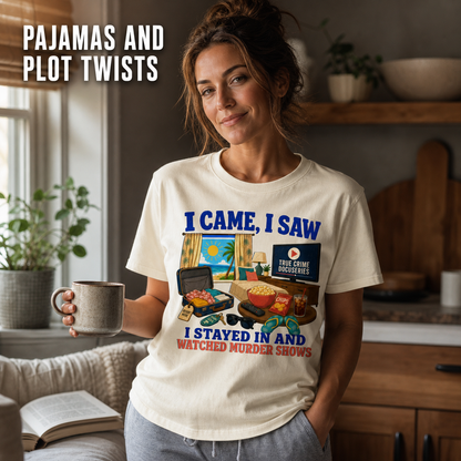 I Stayed In and Watched Murder Shows T-Shirt_ls_indoor