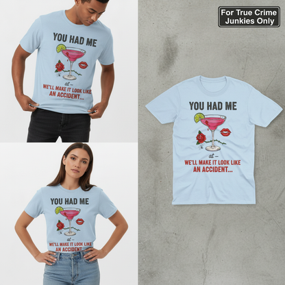 We'll Make It Look Like An Accident T-Shirt_3_panel