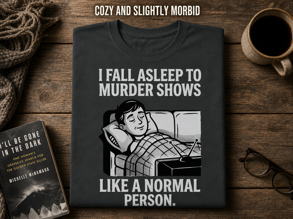 Murder Shows and Chill T-Shirt_folded_flatlay