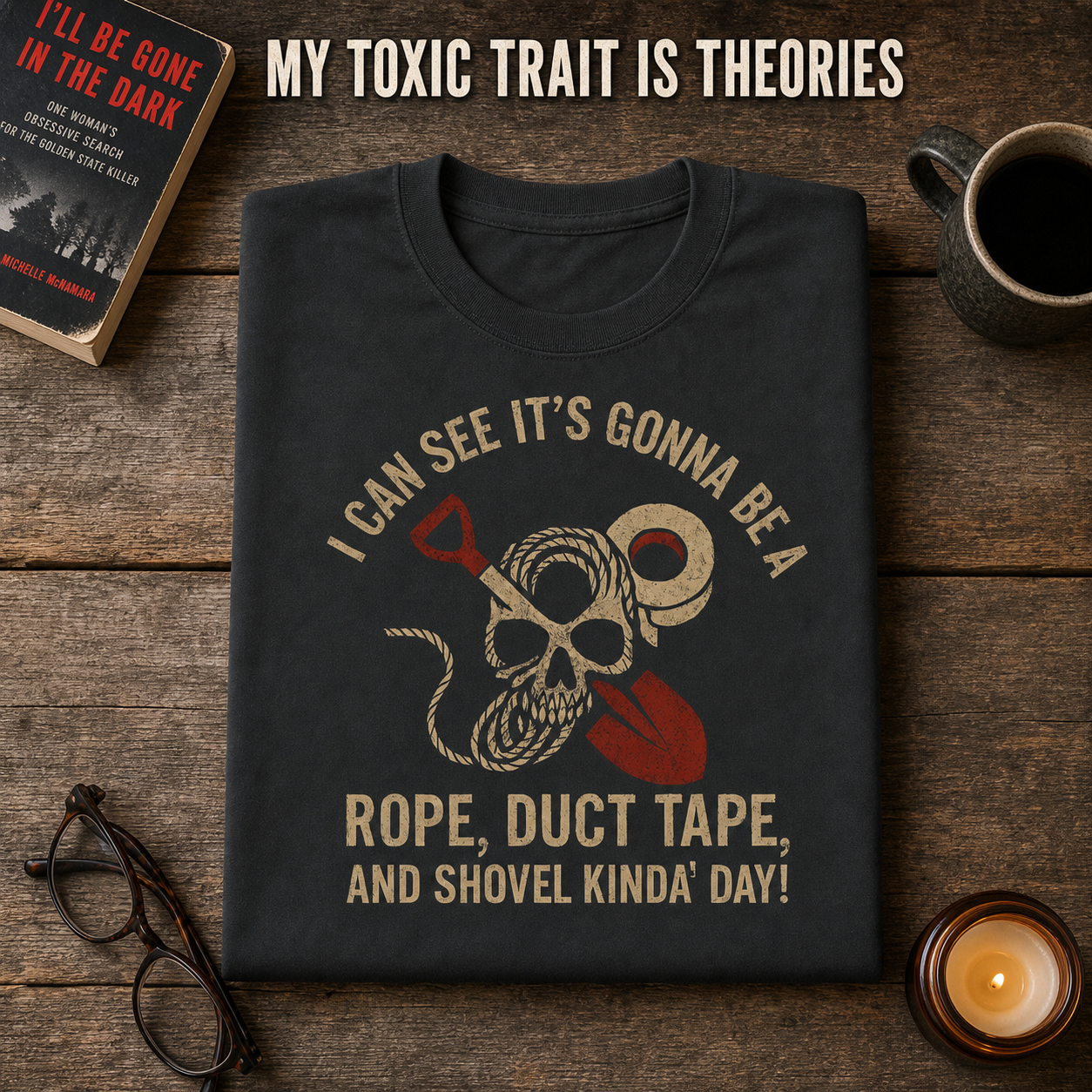 Rope, Duct Tape & Shovel T-Shirt_folded_flatlay