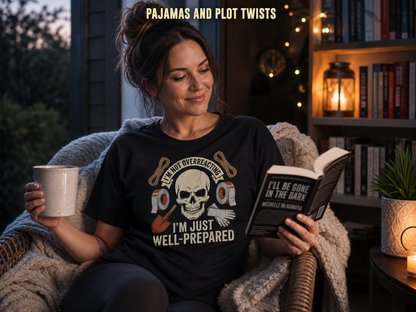 Well-Prepared Dark Humor T-Shirt_ls_prop