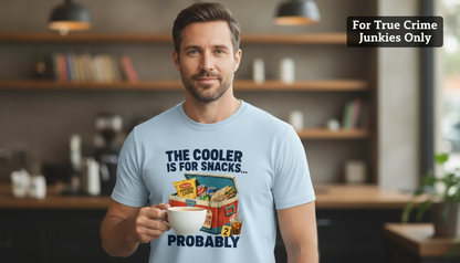 The Cooler Is For Snacks... Probably T-Shirt__lifestyle