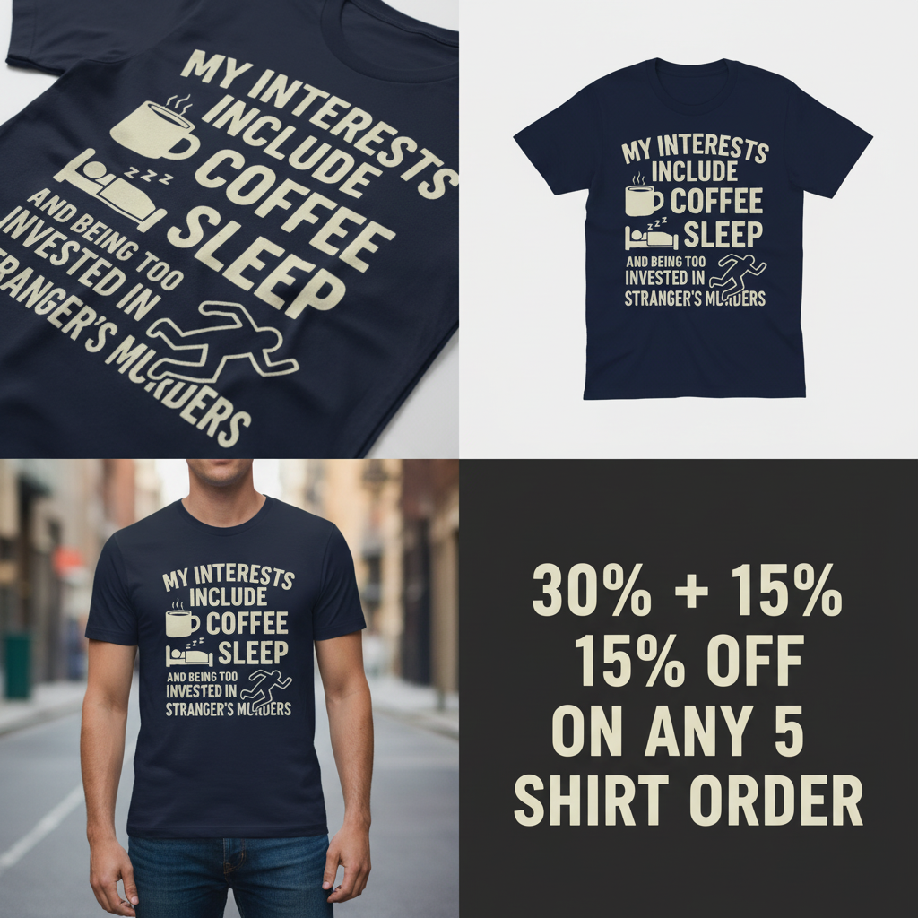 Coffee Sleep Murder Obsession T-Shirt_4_panel