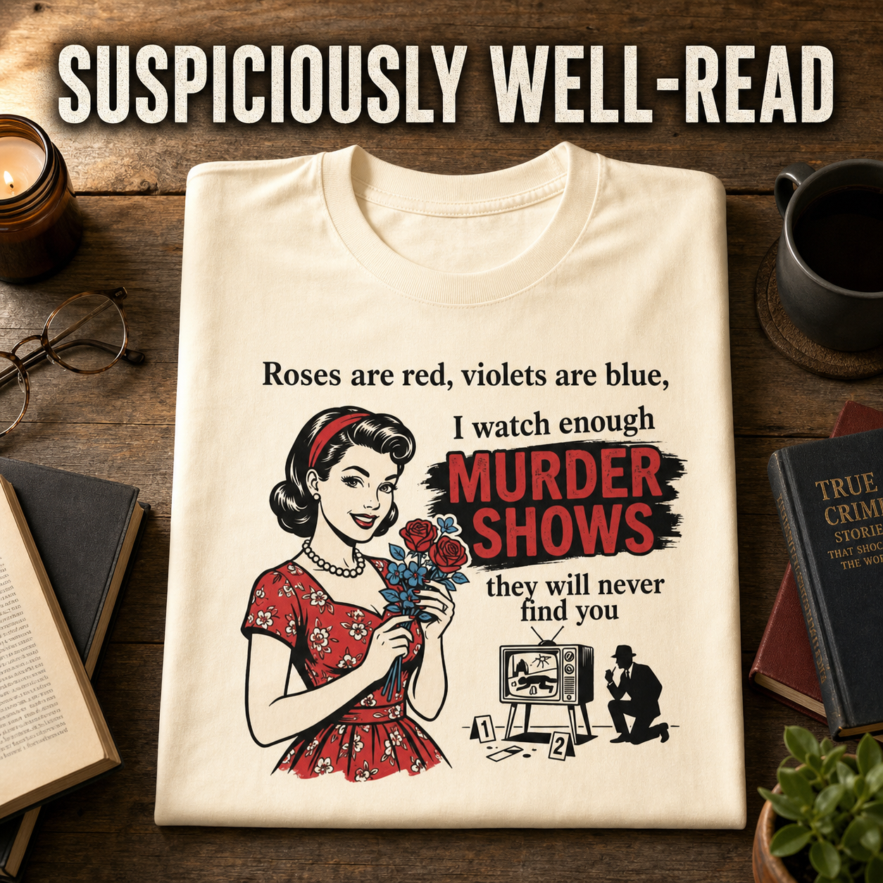 Murder Shows & Roses T-Shirt_folded_flatlay