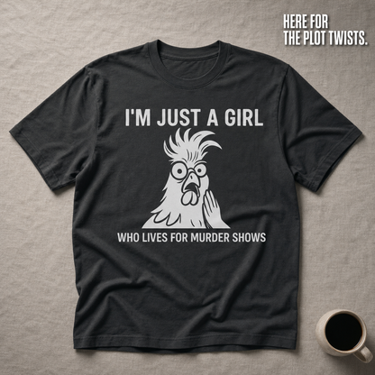 Just a Girl Who Loves Murder Shows T-Shirt_min_flat