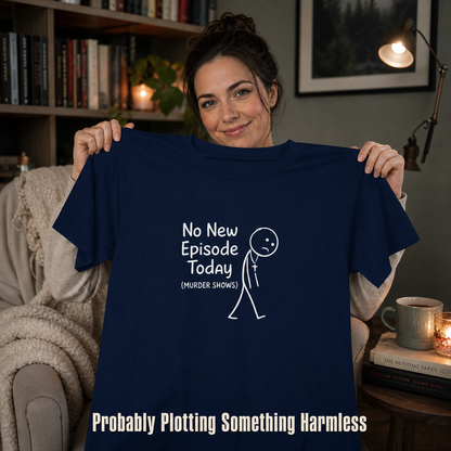 No New Episode Sad Stickman T-Shirt_ugc_holdup