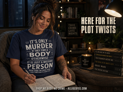No Body No Crime T-Shirt_contextual