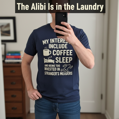 Coffee Sleep Murder Obsession T-Shirt_mirror_selfie